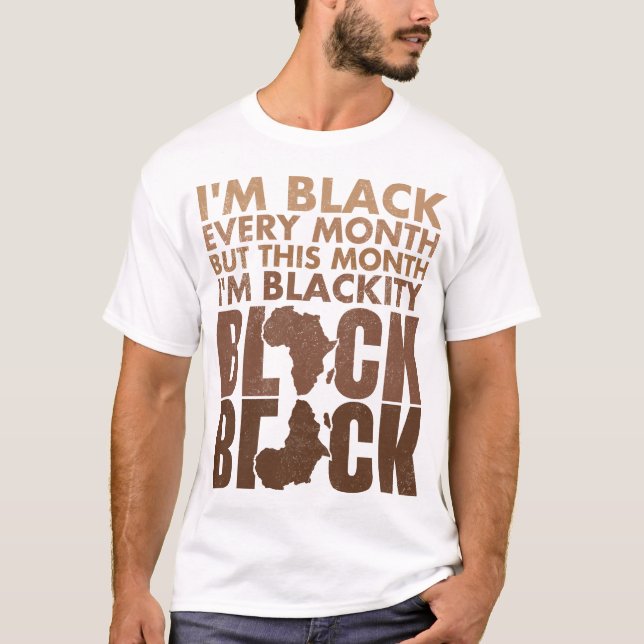 T-shirt Je suis Noir tous les mois mais ce mois-ci je suis (Devant)