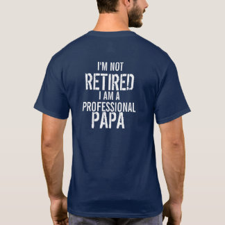 T-shirt Je suis non retiré moi suis un papa professionnel
