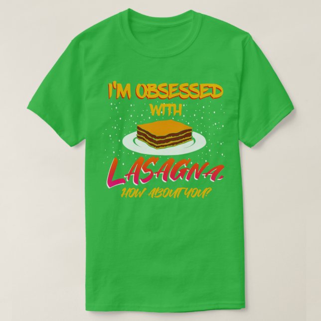 T-shirt Je Suis Obsédée Par Lasagna Et Vous (Design devant)