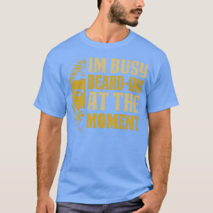T-shirt Je Suis Occupé BarbeIng À L'Heure Pleine Les Oreil