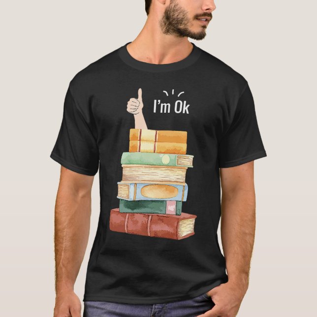 T-shirt Je suis OK Book Reader Bookworm dire (Devant)
