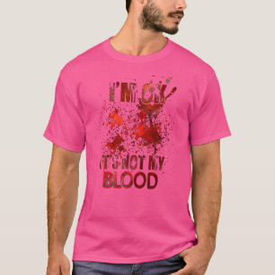 T-shirt je suis ok, ce n'est pas mon sang