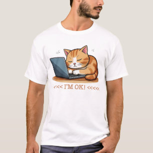 T-shirt Je suis OK Drôle Lazy Chat Travailler sur Ordinate