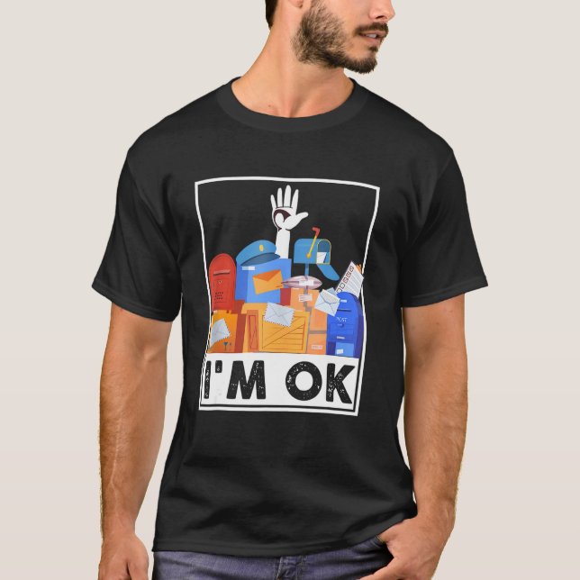 T-shirt Je suis OK Funny Postal Worker 2 (Devant)
