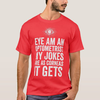 T-shirt Je Suis Optométriste Mes Blagues Sont Comme Des Co