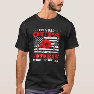 T-shirt Je suis papa Oupa et un vétéran Rien ne me fait pe
