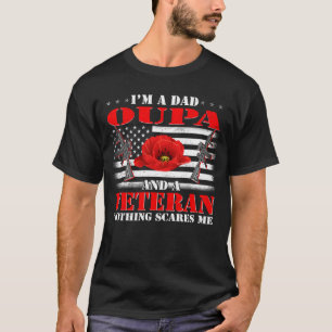 T-shirt Je suis papa Oupa et un vétéran Rien ne me fait pe