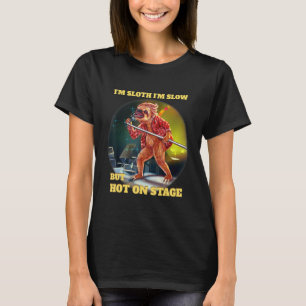 T-shirt Je suis paresseux je suis lent mais chaud sur scèn
