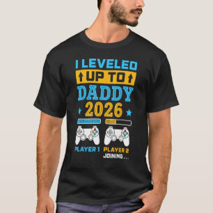 T-shirt Je suis passé au niveau Papa 2026 Bientôt Papa Fêt