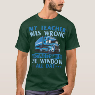 T-shirt Je Suis Payé Pour Regarder La Fenêtre - Camion Cam