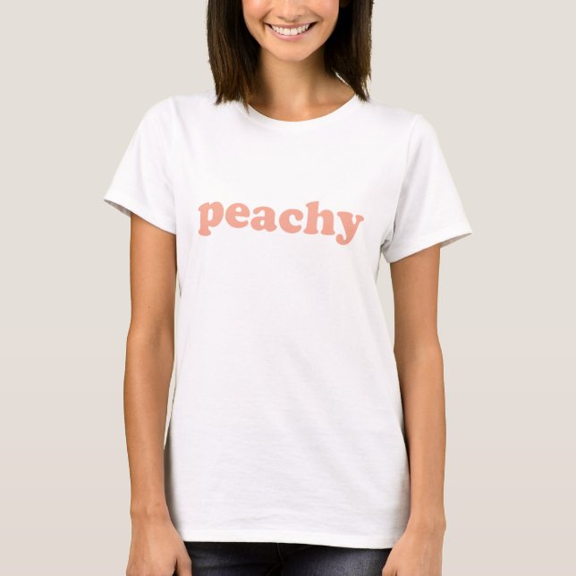 T-shirt Je suis Peachy Shirt-Just Peachy-Peachy drôle (Devant)