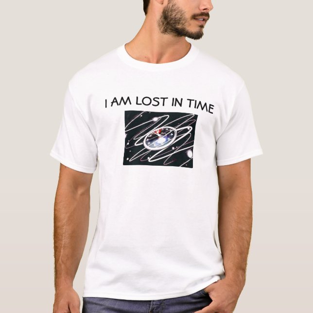 T-shirt Je Suis Perdu Dans Le Temps (Devant)