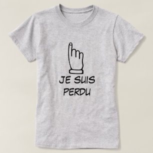 T-shirt je suis perdu - Je suis perdu