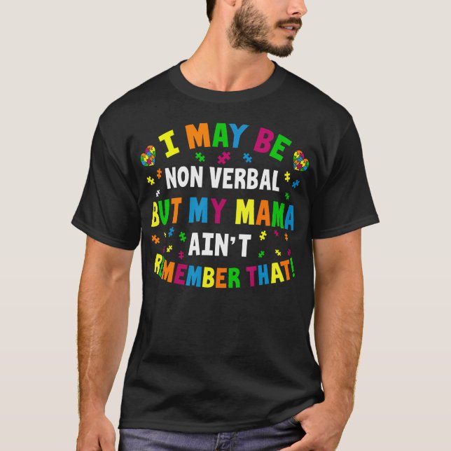 T-shirt Je Suis Peut-Être Non Verbal, Mais Ma Mère Ne Se S (Devant)