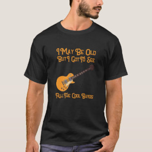 T-shirt Je Suis Peut-Être Vieille Mais Je Dois Voir Toutes