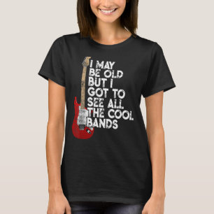 T-shirt Je Suis Peut-Être Vieille Mais Je Dois Voir Toutes