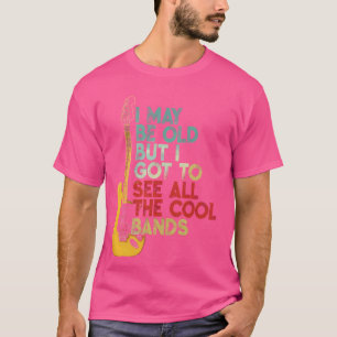 T-shirt Je Suis Peut-Être Vieille Mais Je Dois Voir Toutes