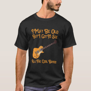 T-shirt Je Suis Peut-Être Vieille Mais Je Dois Voir Toutes
