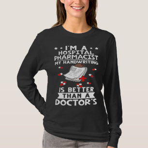 T-shirt Je suis pharmacien hospitalier l'écriture est meil