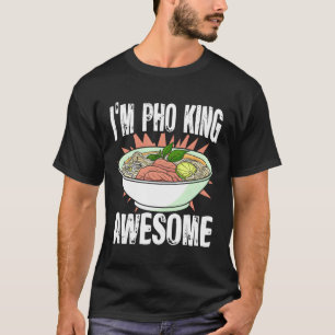 T-shirt Je Suis Pho King Vietnamien Pho Noodles Aliments A
