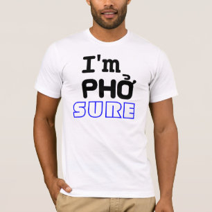 T-shirt Je suis Pho Sure
