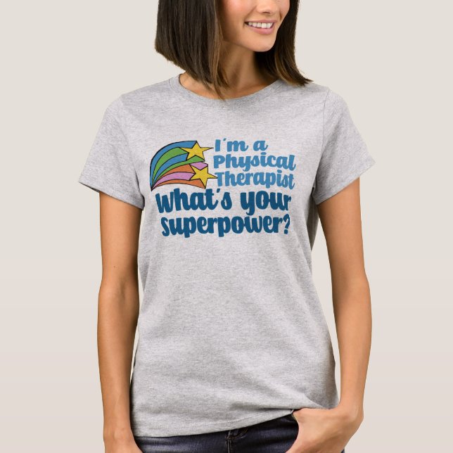 T-shirt Je suis physiothérapeute Quel est votre super-pouv (Devant)