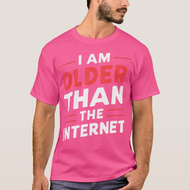 T-shirt Je suis plus âgé qu'Internet (Devant)