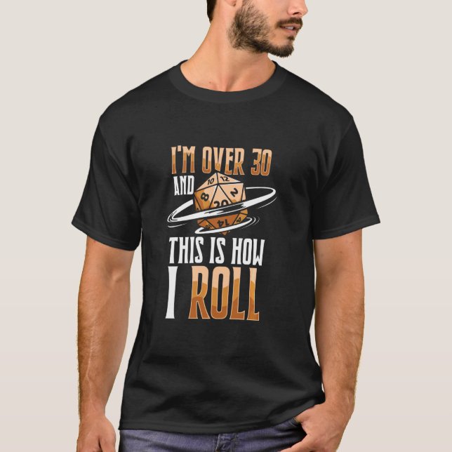 T-shirt Je Suis Plus De 30 Comment J'Arrive Tabletop Jeu R (Devant)