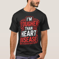 Je suis plus dur que les maladies cardiaques 
