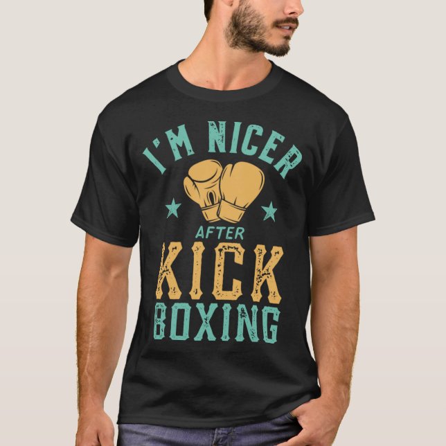 T-shirt Je suis plus gentil après Kickboxing Funny Sarcast (Devant)