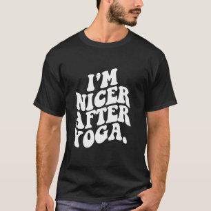 T-shirt Je suis plus gentil après le yoga esthétique Prépa