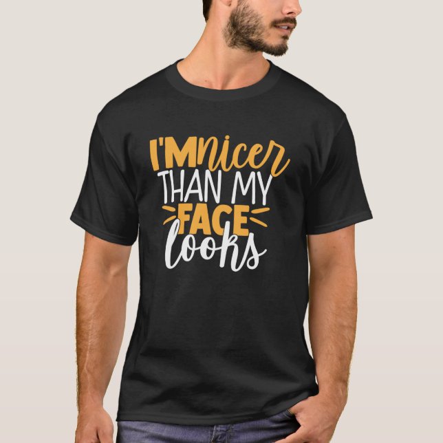 T-shirt Je suis plus gentil que mon visage (Devant)