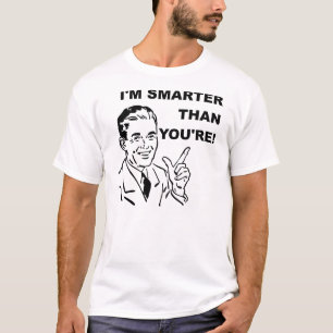 T-shirt Je suis plus intelligent que vous n'êtes drôle - T