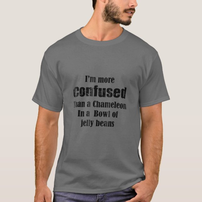 T-shirt Je suis plus perplexe qu'une chemise Chameleon (Devant)