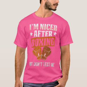 T-shirt Je Suis Plus Sympa Après La Boxe Mais Ne Me Teste