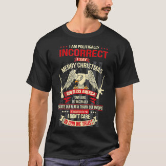 T-shirt Je Suis Politiquement Incorrect Je Dis Joyeux Noël