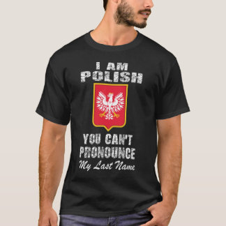 T-shirt Je Suis Polonais Vous Ne Pouvez Pas Prononcer Mon