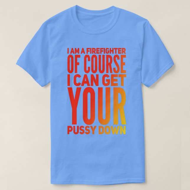 T-shirt Je suis pompier bien sûr (Design devant)