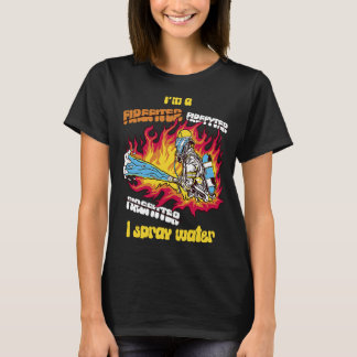T-shirt Je suis pompier Je vaporise de l'eau pompier