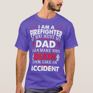 T-shirt Je Suis Pompier Si Vous Avez Blessé Mon Père Pompi