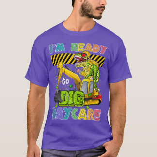 T-shirt Je suis prêt à creuser la garderie pour retourner