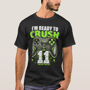 T-shirt Je suis prêt à écraser 11 Video Game Controller 11