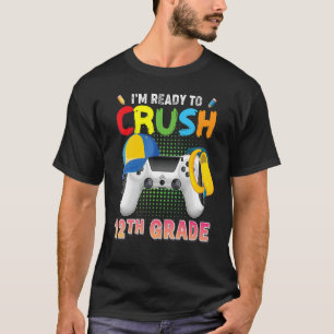 T-shirt Je suis prêt à écraser 12e catégorie jeu vidéo Gam
