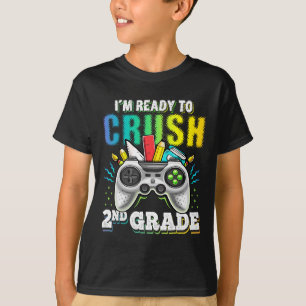T-shirt Je suis prêt à écraser 2e année Ck à l'école Vidéo