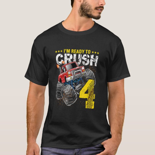 T-shirt Je suis prêt à écraser 4 Camion Monster 4e anniver (Devant)