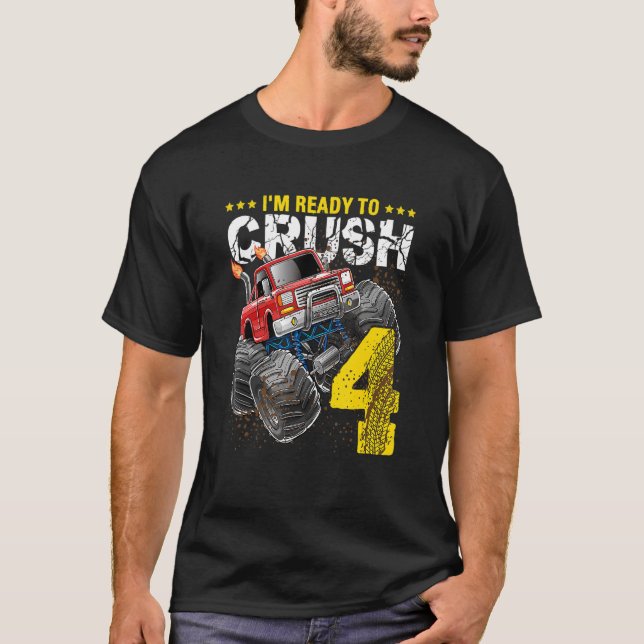 T-shirt Je suis prêt à écraser 4 Camion Monster 4e anniver (Devant)