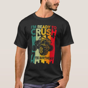 T-shirt Je suis prêt à écraser 7 Monster Truck 7e annivers