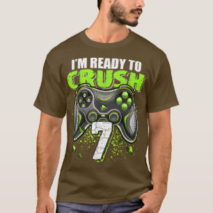 T-shirt Je suis prêt à écraser 7 Video Game Controller 7th