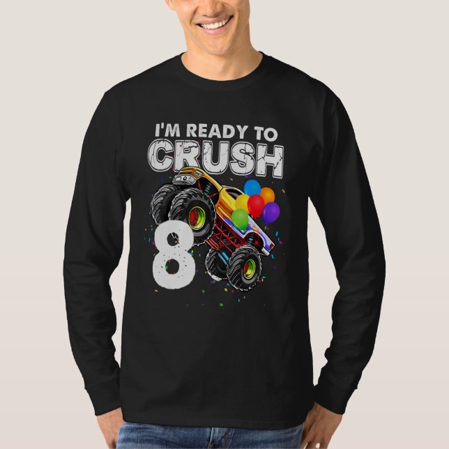 T-shirt Je suis prêt à écraser 8 Monster Truck 8e annivers (Devant)