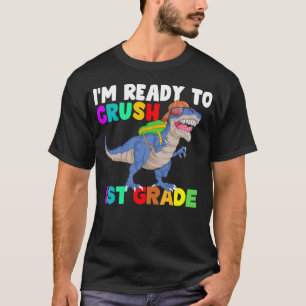 T-shirt je suis prêt à écraser dinosaure de 1ère classe